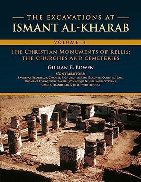 portada The Excavations at Ismant Al-Kharab: Volume II - The Christian Monuments of Kellis: The Churches and Cemeteries (in English)