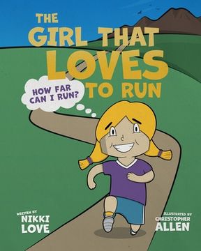 portada The Girl That Loves To Run: How far can I run? (in English)