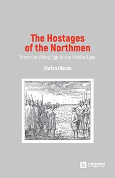 portada The Hostages of the Northmen: From the Viking age to the Middle Ages (en Inglés)