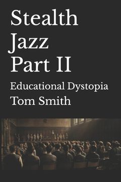 portada Stealth Jazz Part II: Educational Dystopia