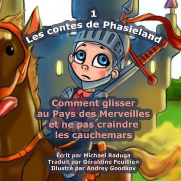 portada Les contes de Phasieland - 1: Comment glisser au Pays des Merveilles et ne pas craindre les cauchemars (in French)