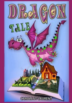 portada Dragon tale: ( Short story about the value of good communication and kinship for children ages 5 to 7) (en Inglés)
