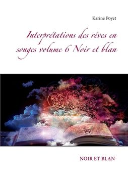 portada Interprétations des rêves en songes volume 6 Noir et blan (en Francés)