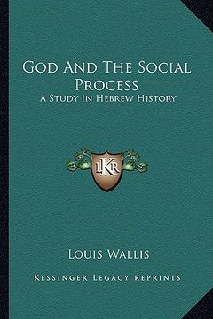 portada god and the social process: a study in hebrew history (en Inglés)