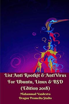 portada List Anti Rootkit and Antivirus for Ubuntu, Linux and bsd (Edition 2018) (en Inglés)