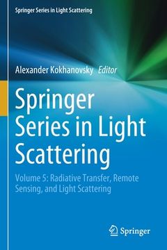 portada Springer Series in Light Scattering: Volume 5: Radiative Transfer, Remote Sensing, and Light Scattering (in English)