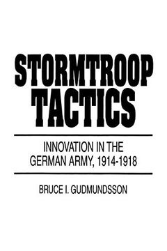 portada Stormtroop Tactics: Innovation in the German Army, 1914-1918: Innovation in the German Army, 1914-18 (en Inglés)