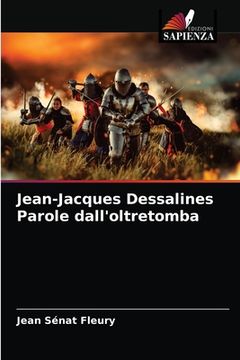 portada Jean-Jacques Dessalines Parole dall'oltretomba (in Italian)