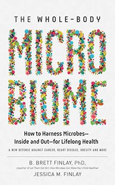 portada The Whole-Body Microbiome: How to Harness Microbes-Inside and Out--Or Lifelong Health ()