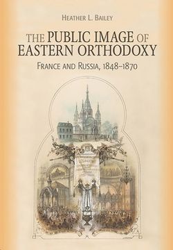 portada Public Image of Eastern Orthodoxy: France and Russia, 1848-1870 (en Inglés)