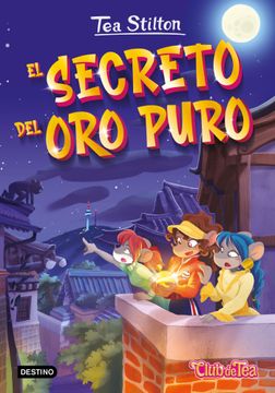 portada TEA STILTON 49 EL SECRETO DEL ORO PURO (in Spanish)