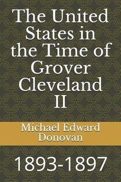 portada The United States in the Time of Grover Cleveland II: 1893-1897
