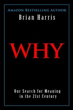 portada Why: Our Search for Meaning in the 21st Century (in English)