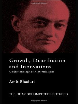 portada Growth, Distribution and Innovations: Understanding Their Interrelations (The Graz Schumpeter Lectures) (en Inglés)