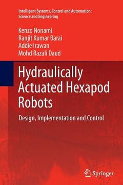 portada Hydraulically Actuated Hexapod Robots: Design, Implementation and Control (en Inglés)