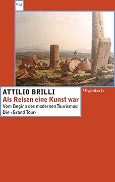 portada Als Reisen Eine Kunst War: Vom Beginn des Modernen Tourismus: Die 'grand Tour' (en Alemán)