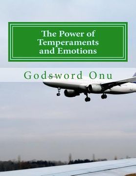 portada The Power of Temperaments and Emotions: Temperaments and Emotions Have Strong Abilities