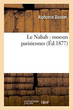 portada Le Nabab: Moeurs Parisiennes (Litterature) (French Edition)