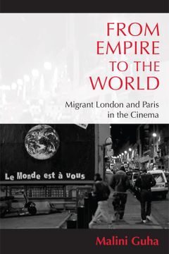 portada From Empire to the World: Migrant London and Paris in the Cinema (en Inglés)