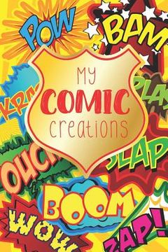 portada My Comic Creations: Make Your Own Comic Stories (en Inglés)