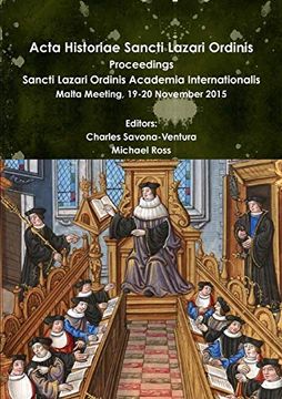 portada Acta Historiae Sancti Lazari Ordinis - Proceedings: Sancti Lazari Ordinis Academia Internationalis (en Inglés)