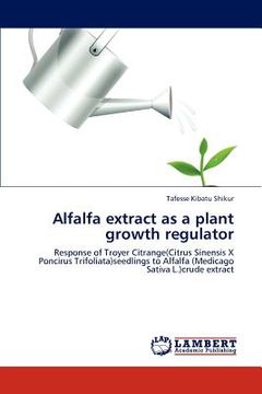 portada alfalfa extract as a plant growth regulator (in English)