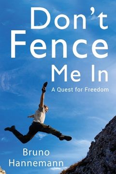 portada Don't Fence Me In: A Quest for Freedom (en Inglés)