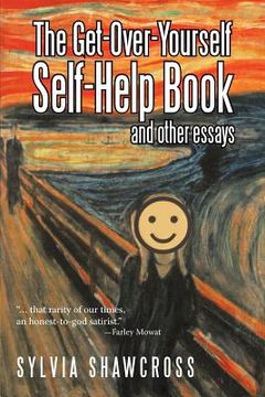 portada the get-over-yourself self-help book and other essays (en Inglés)