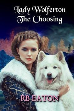 portada Lady Wolferton: The Choosing (in English)