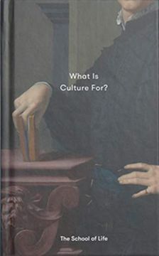 portada What is Culture For? (School of Life) (in English)