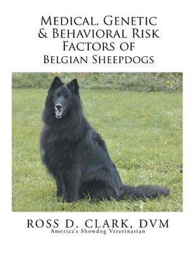 portada Medical, Genetic & Behavioral Risk Factors of Belgian Sheepdogs (en Inglés)