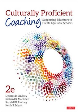 portada Culturally Proficient Coaching: Supporting Educators to Create Equitable Schools 