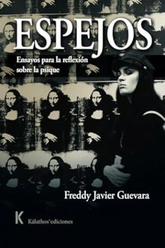 Espejos: Ensayos Para la Reflexión Sobre la Psique