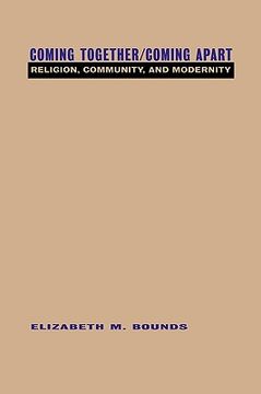 portada coming together/coming apart: religion, community and modernity (en Inglés)