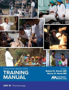 portada International Medical Corps Training Manual: Unit 15: Pharmacology (en Inglés)