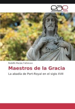 portada Maestros de la Gracia: La abadía de Port-Royal en el siglo XVII (Spanish Edition)