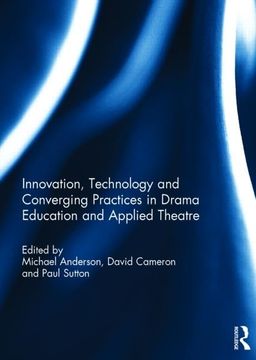 portada Innovation, Technology and Converging Practices in Drama Education and Applied Theatre