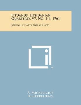 portada Lituanus, Lithuanian Quarterly, V7, No. 1-4, 1961: Journal of Arts and Sciences