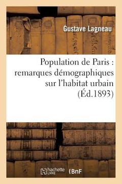 portada Population de Paris: Remarques Démographiques Sur l'Habitat Urbain (en Francés)