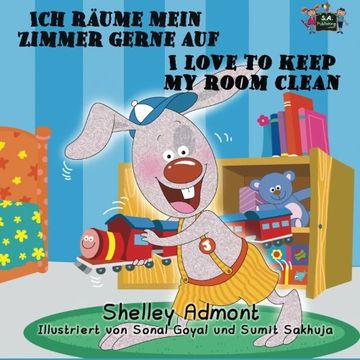 portada Ich räume mein Zimmer gerne auf I Love to Keep My Room Clean (bilingual german english children's books, german kids books): german children's books ... Bilingual Collection) (German Edition)
