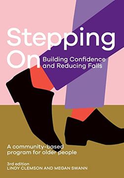 portada Stepping on: Building Confidence and Reducing Falls 3rd Edition: A Community-Based Program for Older People (in English)