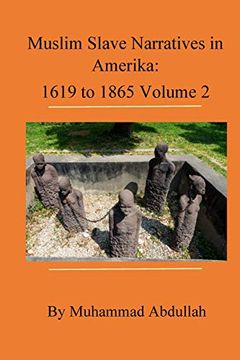 portada Muslim Slave Narratives in Amerika Volume 2 (en Inglés)