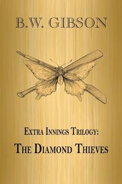 portada Extra Innings Trilogy: The Diamond Thieves (in English)