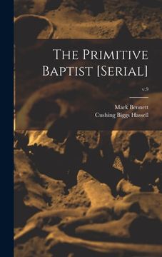 portada The Primitive Baptist [serial]; v.9 (en Inglés)