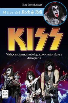 portada (Yayas)Kiss: Vida, Canciones, Simbologia, Conciertos Clave y Discografia (in Spanish)