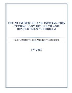portada The Networking and Information Technology Research and Development Program: Supplement to the President's Budget (en Inglés)