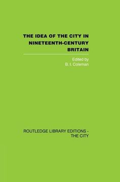 portada The Idea of the City in Nineteenth-Century Britain