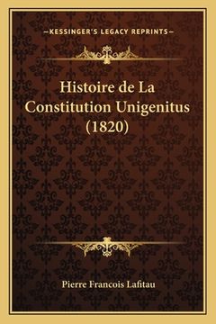 portada Histoire de La Constitution Unigenitus (1820) (en Francés)