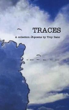 portada Traces: A collection of poems by Troy Ilano (en Inglés)