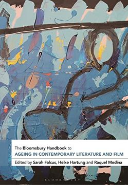 portada The Bloomsbury Handbook to Ageing in Contemporary Literature and Film (Bloomsbury Handbooks) (in English)